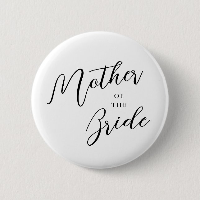 Modern Script Calligraphy Mother Of The Bride 6 Cm Round Badge (Front)