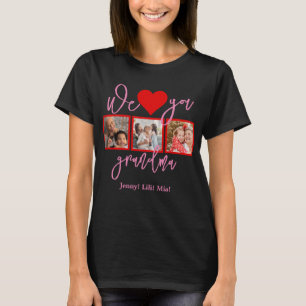 Modern Script Custom Photo   We Love You Grandma  T-Shirt