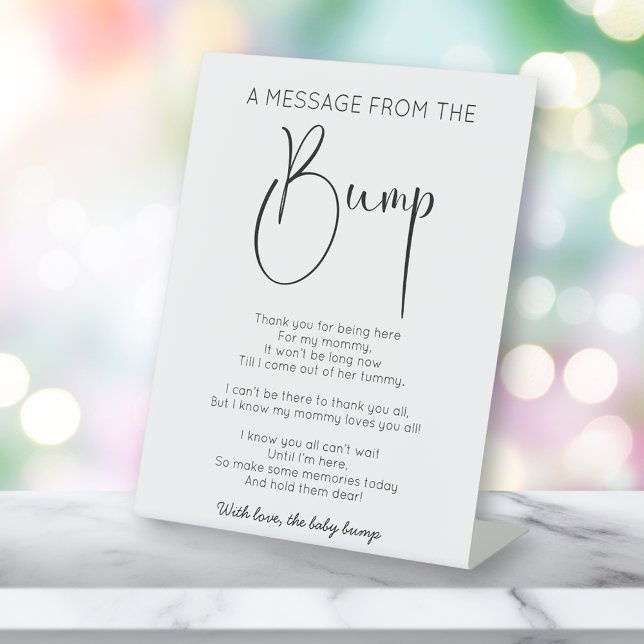 Modern Script Message From The Bump Baby Shower Pedestal Sign (Creator Uploaded)