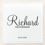 Modern Script Personalised Groomsman Glass Coaster<br><div class="desc">Personalised Groomsman Gifts
featuring personalised groomsman's name in black modern script font style with title and wedding date in modern sans serif font styled.

Also perfect for best man,  father of the bride,  bridesmaid,  maid of honour,  mother of the bride and more.</div>