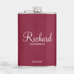 Modern Script Personalised Groomsman Hip Flask<br><div class="desc">Personalised Groomsman Gifts
featuring personalised groomsman's name in white modern script font style with title and wedding date in modern sans serif font style on burgundy red background.

Also perfect for best man,  father of the bride,  bridesmaid,  maid of honour,  mother of the bride and more.</div>