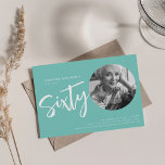 Modern Script Photo 60th Birthday Party Teal  Invitation<br><div class="desc">An elegant "60th Birthday" party invitation design with personalised photo,  modern typography and custom text.</div>