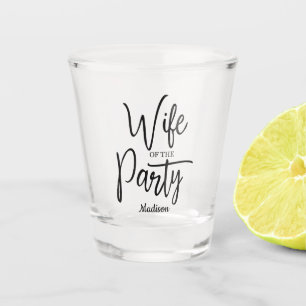 Modern Script The Wife of the Party Bachelorette   Shot Glass
