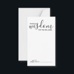 Modern Script Wedding Advice and Wishes Card<br><div class="desc">Add a personal touch to your wedding with a modern script wedding advice and wishes card. This advice card features title 'words of wisdom' with details in black script and sans serif font style on white background. Perfect for wedding, baby shower, birthday party, bridal shower, bachelorette party and any special...</div>