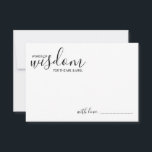 Modern Script Wedding Advice and Wishes Card<br><div class="desc">Add a personal touch to your wedding with a modern script wedding advice and wishes card. This advice card features title 'words of wisdom' with details in black script and sans serif font style on white background. Perfect for wedding, baby shower, birthday party, bridal shower, bachelorette party and any special...</div>