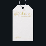 Modern Script Wedding Advice and Wishes Gold Gift Tags<br><div class="desc">Add a personal touch to your wedding with a modern script wedding advice and wishes tag card. This advice card features title 'words of wisdom' with details in gold script and sans serif font style on white background. Perfect for wedding, baby shower, birthday party, bridal shower, bachelorette party and any...</div>