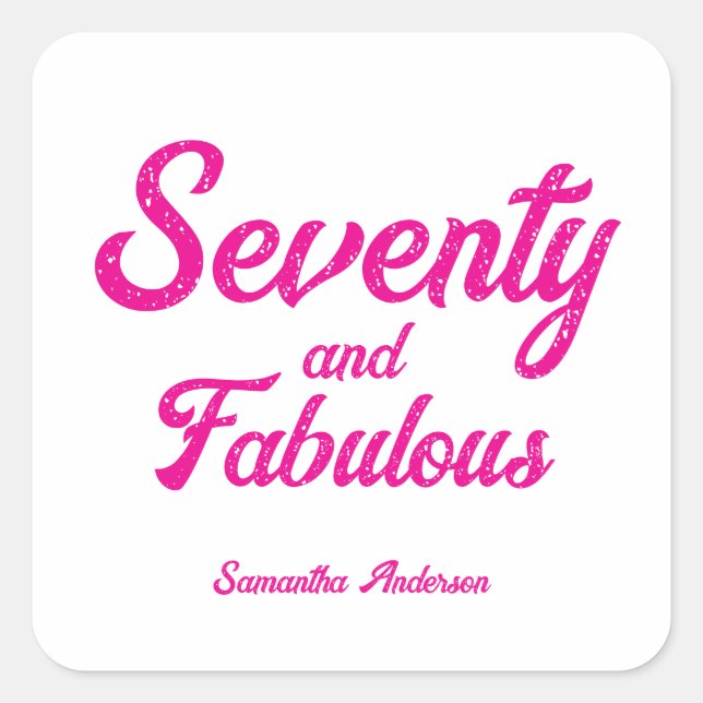 Modern Seventy and Fabulous Pink 70th Birthday Square Sticker (Front)