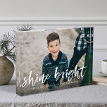Modern Shine Bright Script Holiday Photo Block<br><div class="desc">Display your favourite photo in a unique way with our Shine Bright acrylic photo block. The holiday photo block features your photo with "Shine Bright" in a white, hand-lettered script overlay and an optional gradient that makes the white text stand out. Personalise by adding a custom greeting and your name....</div>