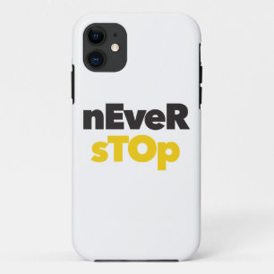 Modern, simple, bold typographic design Never Stop Case-Mate iPhone Case