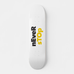 Modern, simple, bold typographic design Never Stop Skateboard