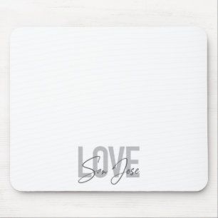 Modern, simple, chic, cool design Love San Jose Mouse Pad