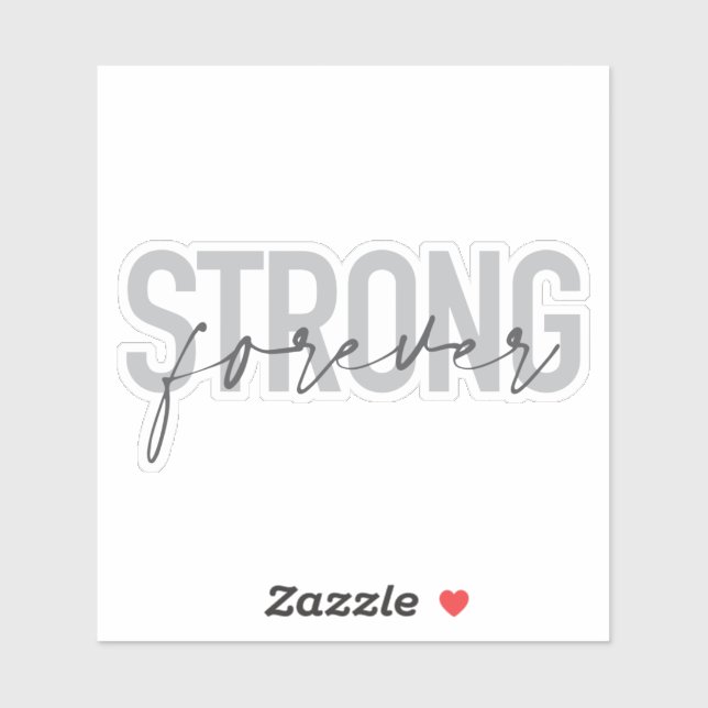 Modern, simple, chic elegant design Strong Forever (Sheet)