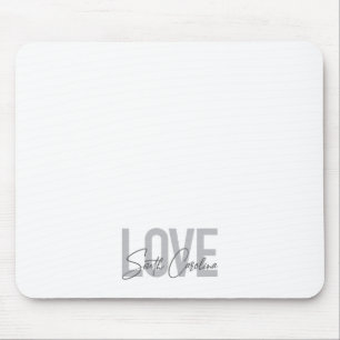 Modern, simple, cool design Love South Carolina Mouse Pad