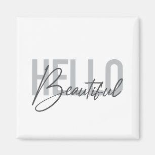Modern, simple, cool typography Hello Beautiful Magnet