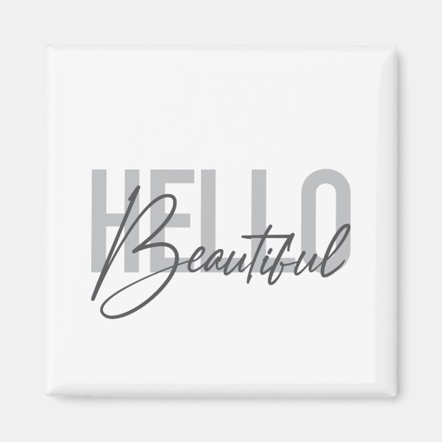 Modern, simple, cool typography Hello Beautiful Magnet (Front)