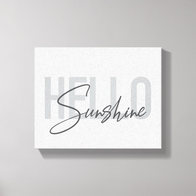 Modern, simple, cool typography Hello Sunshine Canvas Print (Front)