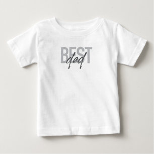 Modern, simple, cool typography of Best Dad Baby T-Shirt