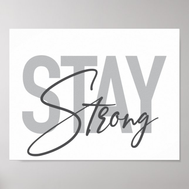 Modern, simple, cool urban typography Stay Strong Poster (Front)