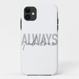 Modern, simple, trendy typography Always Fabulous Case-Mate iPhone Case