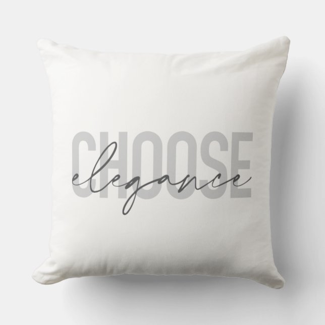 Modern, simple, urban, cool design Choose Elegance Cushion (Front)
