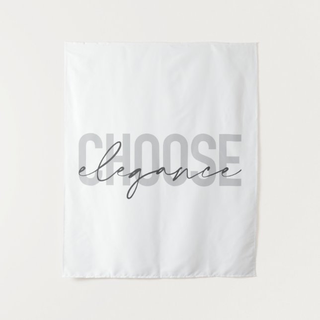 Modern, simple, urban, cool design Choose Elegance Tapestry (Front)