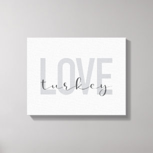 Modern, simple, urban, cool design Love Turkey Canvas Print