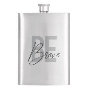 Modern, simple, urban, cool design of Be Brave Hip Flask