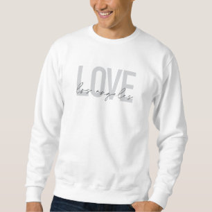Modern, simple, urban design of Love Los Angeles Sweatshirt