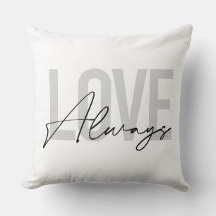 Modern, simple, urban typography "Love Always" Cushion