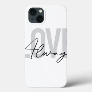 Modern, simple, urban typography "Love Always" iPhone 13 Case