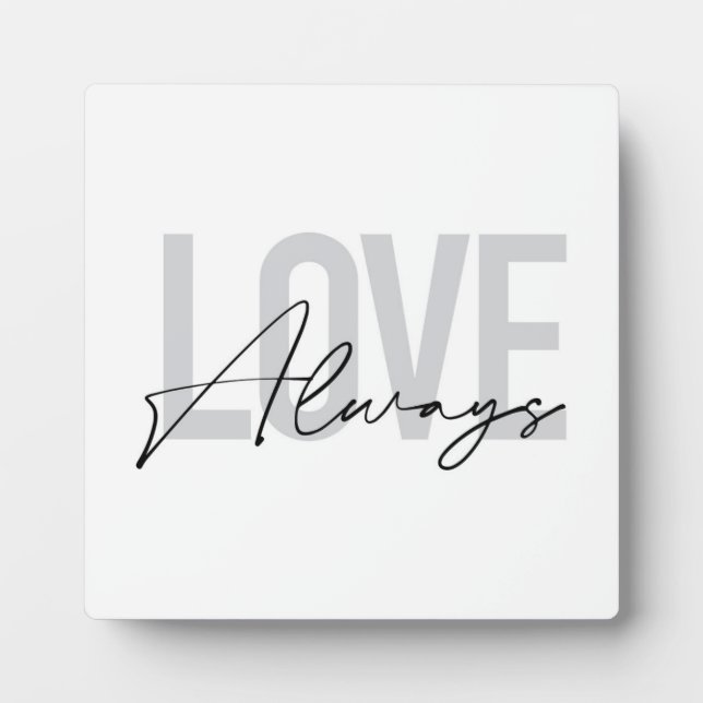 Modern, simple, urban typography "Love Always" Plaque (Front)