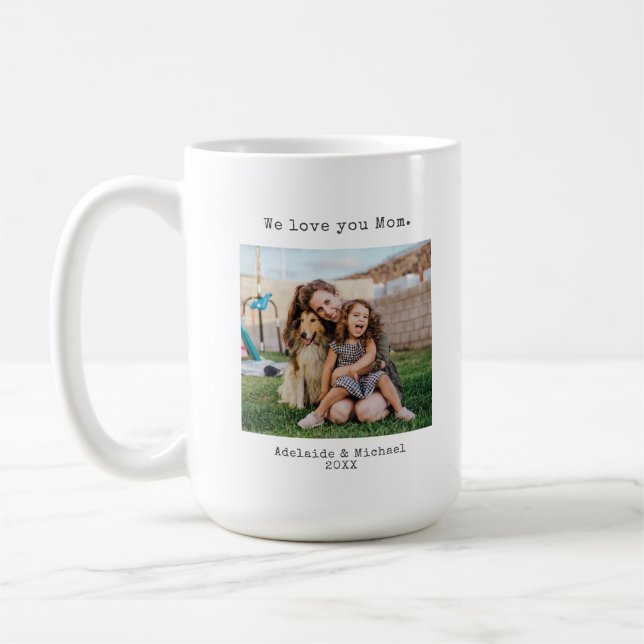 Modern Simple We Love You Mum Mothers Day Photo Coffee Mug (Left)