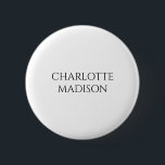 Modern Simple White Trendy Minimalist Plain Name 6 Cm Round Badge<br><div class="desc">This template can be customized to meet all professional occupations.</div>
