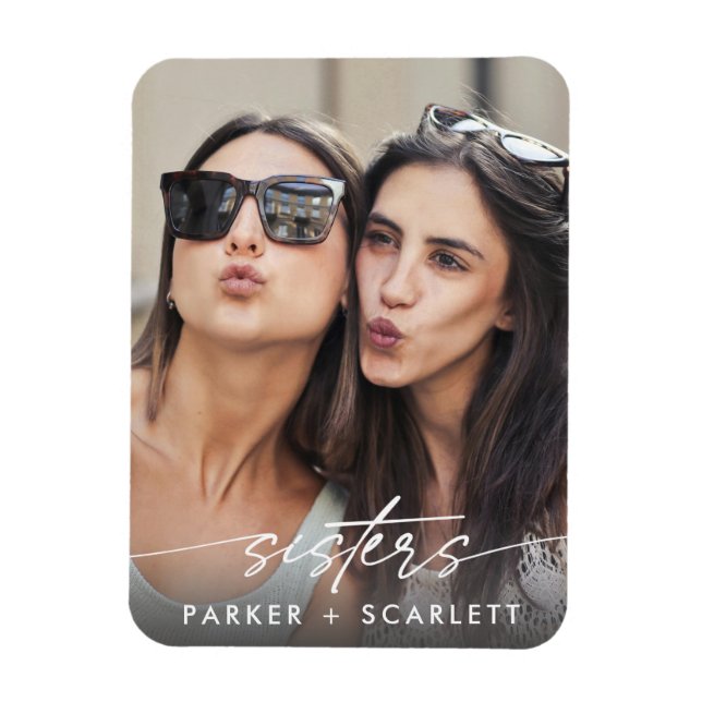 Modern Sisters Create Your Own Photo Script Magnet (Vertical)