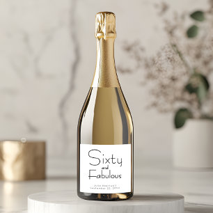 Modern Sixty and Fabulous Bold 60th Birthday Party Sparkling Wine Label