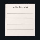 Modern Soft Beige Script LIned  Notepad<br><div class="desc">This soft beige lined notepad features "Note to Self" in a modern script font. Its warm, neutral colour adds a calm, elegant touch to any workspace. Perfect for notes, lists, journalling, or daily planning, it blends effortlessly with both home and office décor. A practical and stylish choice for organising thoughts,...</div>