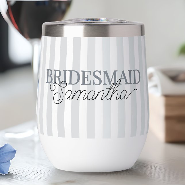 Modern Striped Script Name Personalised Bridesmaid (Modern Striped Script Name Personalized Bridesmaid Thermal Wine Tumbler)