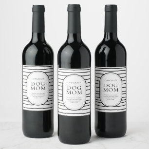 Modern Stripes Black and White New Puppy Dog Mum Wine Label