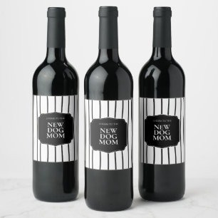 Modern Stripes Pets Black and White New Dog Mom Wine Label