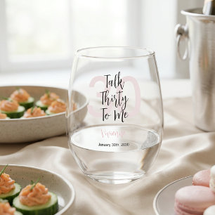 Modern Talk Thirty To Me Pink 30th Birthday Party Stemless Wine Glass