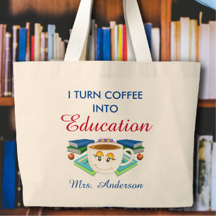 Modern Teacher Coffee Into Education Blue Large Tote Bag