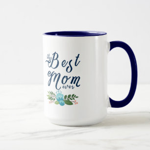 Modern The Best Mum Ever- Blue Text & Design Mug