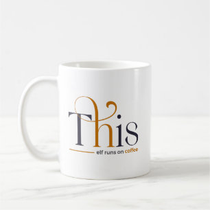 Modern This Elf Runs On Coffee Holiday Mug