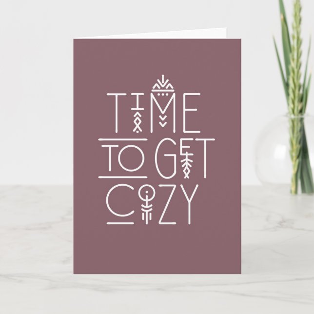 Modern Time to Get Cosy Design Card (Front)
