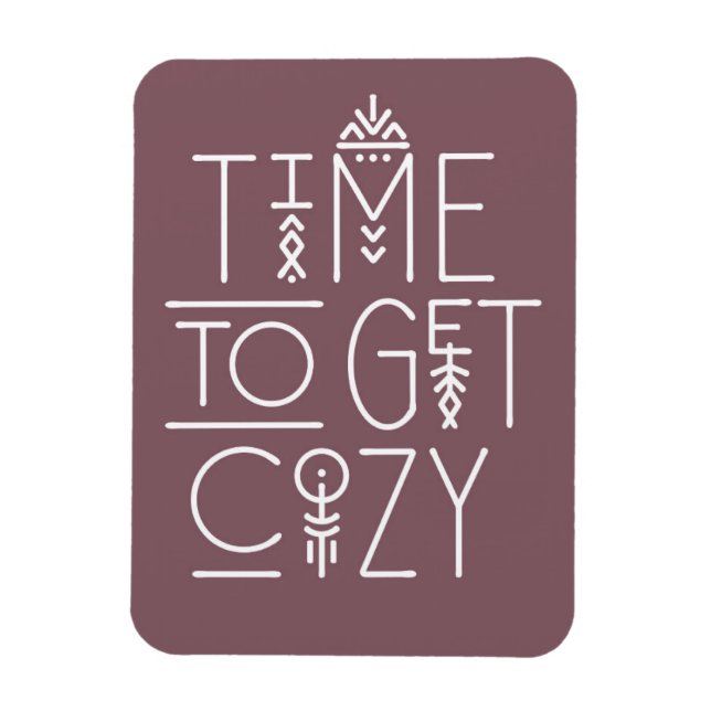 Modern Time to Get Cosy Design Magnet (Vertical)