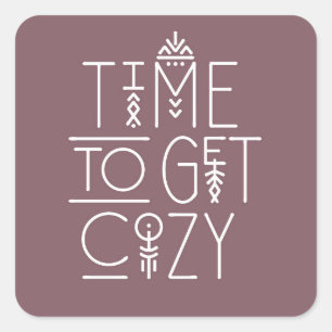 Modern Time to Get Cosy Design Square Sticker