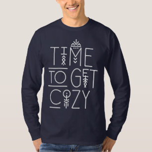 Modern Time to Get Cosy Design T-Shirt