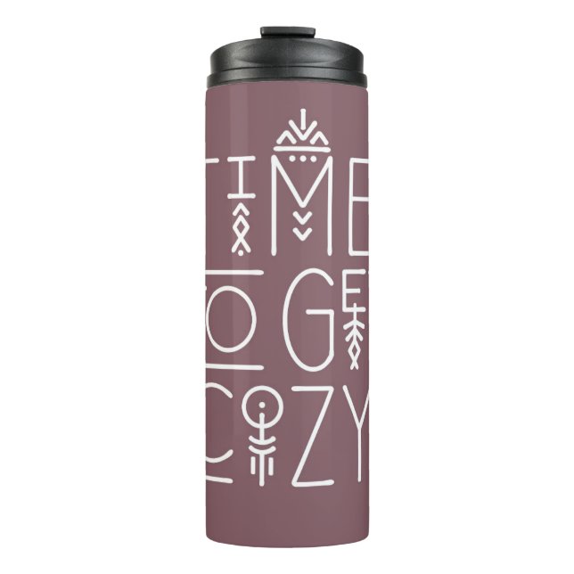 Modern Time to Get Cosy Design Thermal Tumbler (Front)