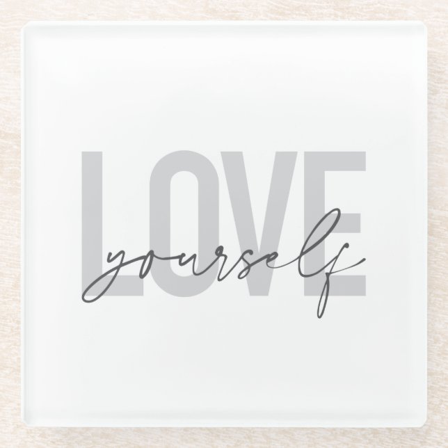 Modern, trendy, simple, urban design Love Yourself Glass Coaster (Front)