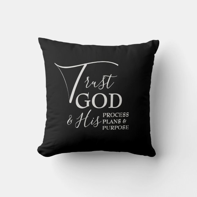 Modern | TRUST GOD Process Plans Purpose | Black Cushion (Front)